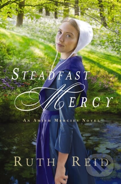 Kniha: Steadfast Mercy (Ruth Reid). Thomas Nelson Publishers, 2020 Kniha: Steadfast Mercy (Ruth Reid). Thomas Nelson Publishers, 2020