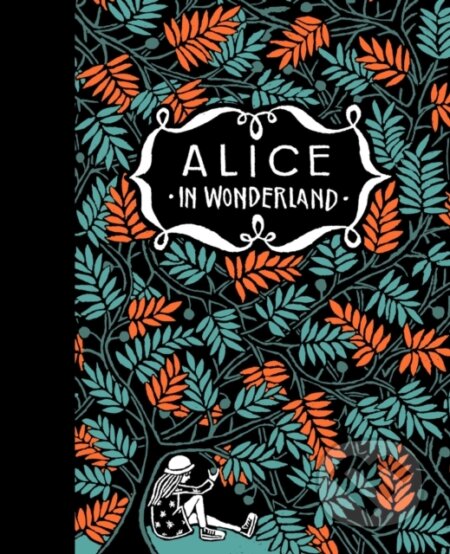 Kniha: Alice’s Adventures in Wonderland & Through the Looking-Glass (Lewis Carroll). Pushkin, 2020 Kniha: Alice’s Adventures in Wonderland & Through the Looking-Glass (Lewis Carroll). Pushkin, 2020