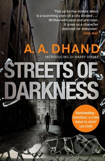 Kniha: Streets of Darkness (A. A. Dhand). Corgi Books, 2017 Kniha: Streets of Darkness (A. A. Dhand). Corgi Books, 2017