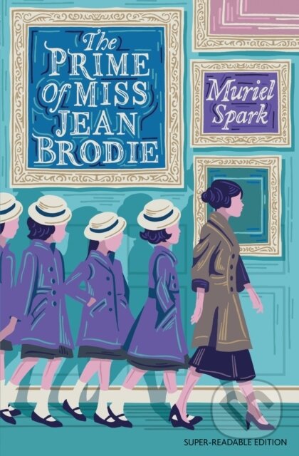 Kniha: The Prime of Miss Jean Brodie (Muriel Spark). Barrington, 2020 Kniha: The Prime of Miss Jean Brodie (Muriel Spark). Barrington, 2020