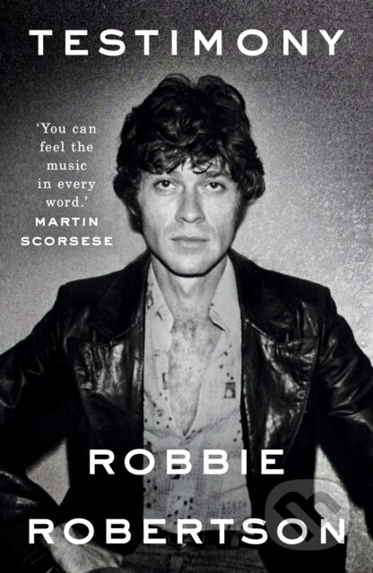 Kniha: Testimony (Robbie Robertson). Windmill Books, 2017 Kniha: Testimony (Robbie Robertson). Windmill Books, 2017