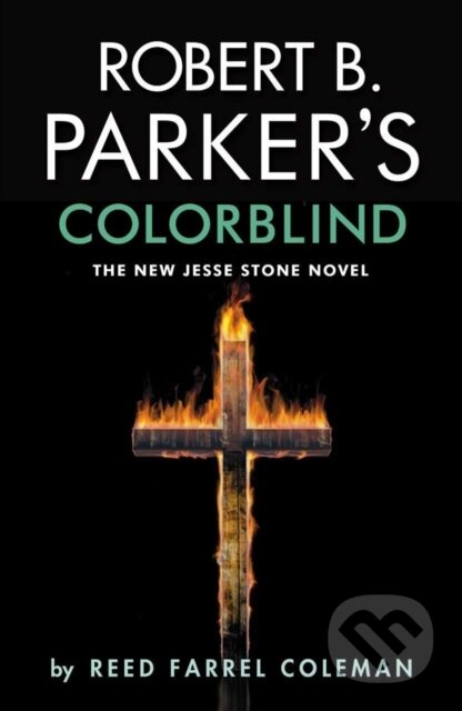 Kniha: Robert B. Parker's Colorblind (Reed Farrel Coleman). No Exit Press, 2019 Kniha: Robert B. Parker's Colorblind (Reed Farrel Coleman). No Exit Press, 2019