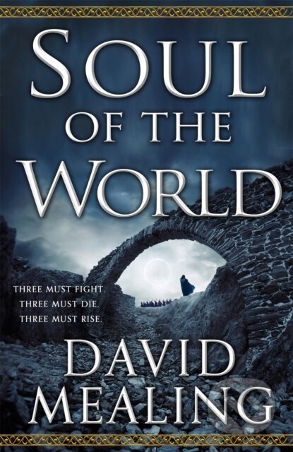 Kniha: Soul of the World (David Mealing). Orbit, 2018 Kniha: Soul of the World (David Mealing). Orbit, 2018