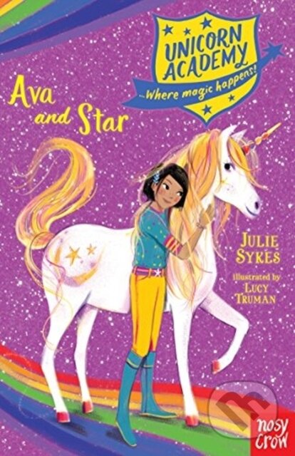 Kniha: Unicorn Academy: Ava and Star (Julie Sykes). Nosy Crow, 2018 Kniha: Unicorn Academy: Ava and Star (Julie Sykes). Nosy Crow, 2018