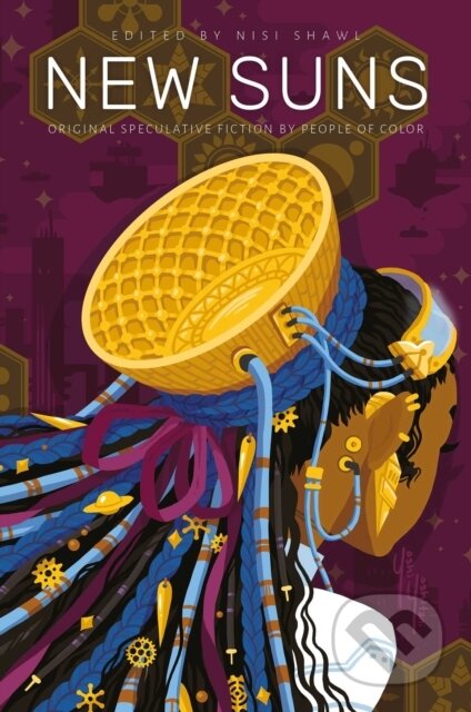 Kniha: New Suns (Darcie Little Badger, Nisi Shawl, Tobias S Buckell, Silvia Moreno-Garcia, Rebecca Roanhorse, Minsoo Kang, Karin Lowachee, Jaymee Goh, Indrapramit Das a E. Lily Yu). Solaris, 2019 Kniha: New Suns (Darcie Little Badger, Nisi Shawl, Tobias S Buckell, Silvia Moreno-Garcia, Rebecca Roanhorse, Minsoo Kang, Karin Lowachee, Jaymee Goh, Indrapramit Das a E. Lily Yu). Solaris, 2019