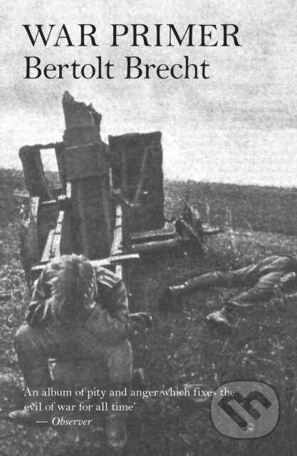 Kniha: War Primer (Bertolt Brecht). Verso, 2017 Kniha: War Primer (Bertolt Brecht). Verso, 2017