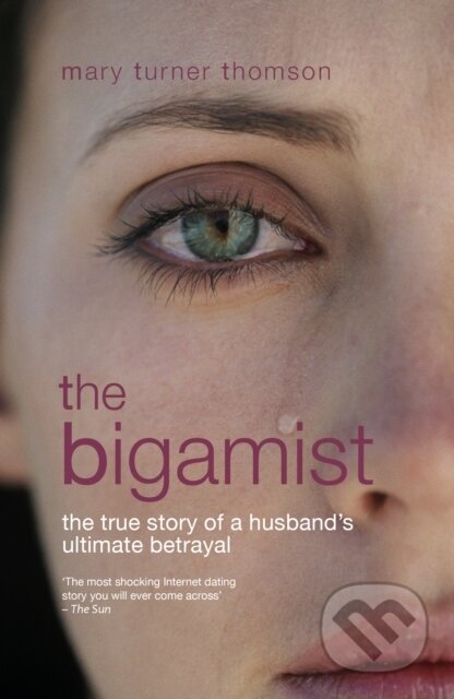 Kniha: The Bigamist (Mary Turner Thomson). , 2017 Kniha: The Bigamist (Mary Turner Thomson). , 2017