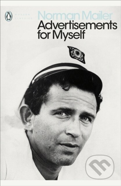 Kniha: Advertisements for Myself (Norman Mailer). Penguin Classics, 2018 Kniha: Advertisements for Myself (Norman Mailer). Penguin Classics, 2018