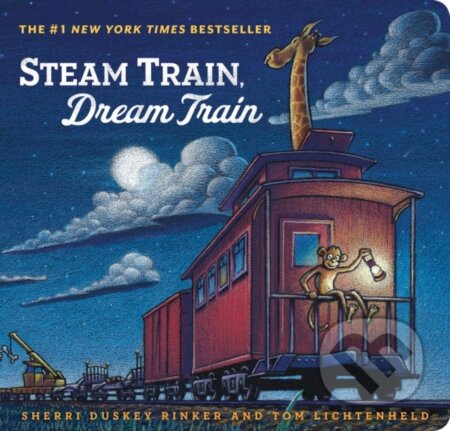 Kniha: Steam Train, Dream Train (Sherri D Rinker). Chronicle Books, 2018 Kniha: Steam Train, Dream Train (Sherri D Rinker). Chronicle Books, 2018