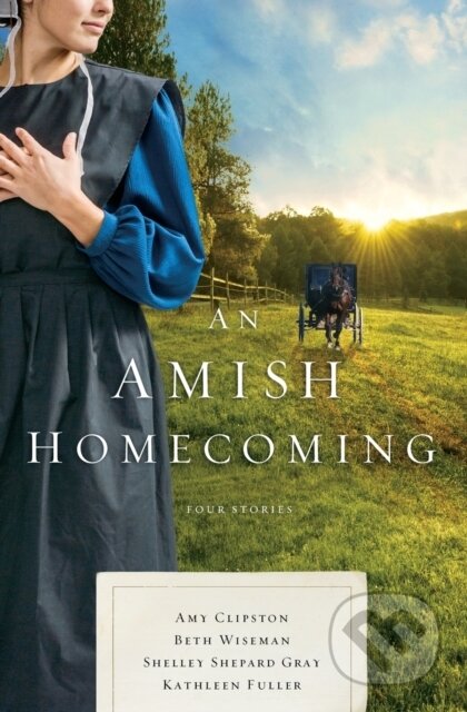 Kniha: An Amish Homecoming (Amy Clipston, Shelley Shepard Gray, Kathleen Fuller a Beth Wiseman). Zondervan, 2018 Kniha: An Amish Homecoming (Amy Clipston, Shelley Shepard Gray, Kathleen Fuller a Beth Wiseman). Zondervan, 2018