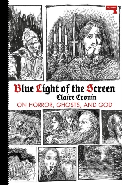 Kniha: Blue Light of the Screen (Claire Cronin). Repeater, 2020 Kniha: Blue Light of the Screen (Claire Cronin). Repeater, 2020