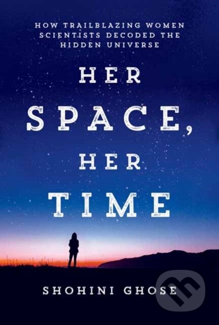 Kniha: Her Space, Her Time (Shohini Ghose). MIT Press, 2025 Kniha: Her Space, Her Time (Shohini Ghose). MIT Press, 2025