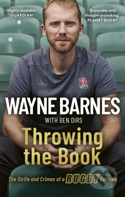 Kniha: Throwing the Book (Ben Dirs a Wayne Barnes). Constable, 2024 Kniha: Throwing the Book (Ben Dirs a Wayne Barnes). Constable, 2024