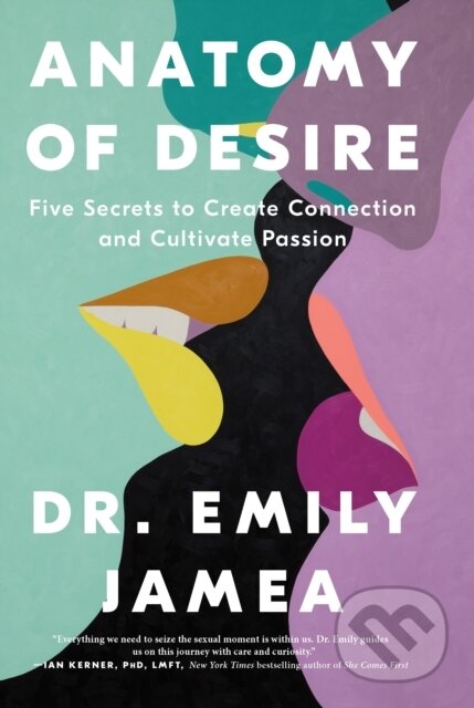 Kniha: Anatomy of Desire (Dr. Emily Jamea a Emily Jamea). Flatiron Books, 2025 Kniha: Anatomy of Desire (Dr. Emily Jamea a Emily Jamea). Flatiron Books, 2025