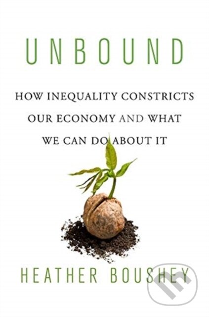 Kniha: Unbound (Heather Boushey). Harvard University Press, 2021 Kniha: Unbound (Heather Boushey). Harvard University Press, 2021