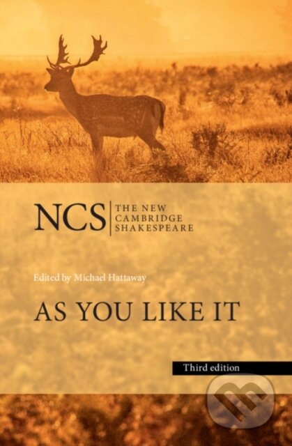 Kniha: As You Like It (William Shakespeare a Michael Hattaway). Cambridge University Press, 2021 Kniha: As You Like It (William Shakespeare a Michael Hattaway). Cambridge University Press, 2021