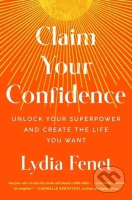 Kniha: Claim Your Confidence (Lydia Fenet). Gallery, 2023 Kniha: Claim Your Confidence (Lydia Fenet). Gallery, 2023