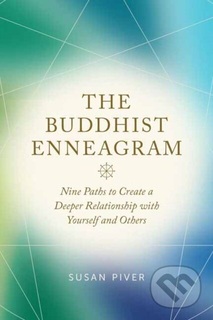 Kniha: The Buddhist Enneagram (Susan Piver). , 2026 Kniha: The Buddhist Enneagram (Susan Piver). , 2026