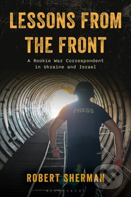 Kniha: Lessons from the Front (Robert a Ed.D. Sherman). Bloomsbury, 2026 Kniha: Lessons from the Front (Robert a Ed.D. Sherman). Bloomsbury, 2026