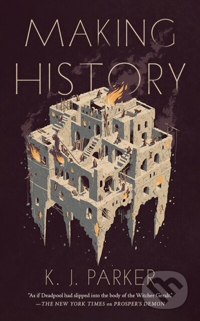 Kniha: Making History (K. J. Parker). Tordotcom, 2026 Kniha: Making History (K. J. Parker). Tordotcom, 2026