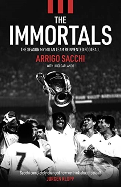 Kniha: The Immortals (Arrigo Sacchi). , 2021 Kniha: The Immortals (Arrigo Sacchi). , 2021