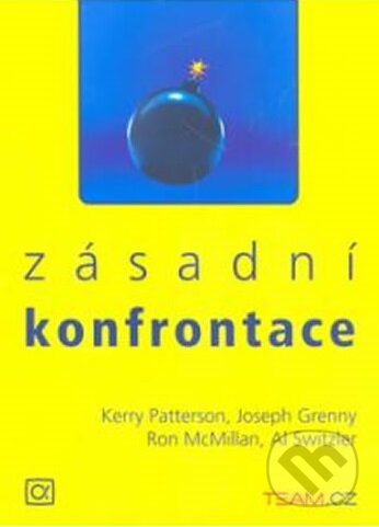 Kniha: Zásadní konfrontace (Kerry Patterson, Joseph Grenny, Ron McMillan a Al Switzler). Alfa, 2006 Kniha: Zásadní konfrontace (Kerry Patterson, Joseph Grenny, Ron McMillan a Al Switzler). Alfa, 2006