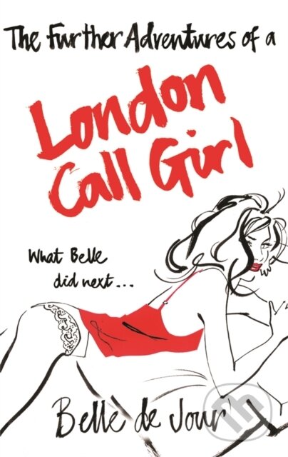 Kniha: The Further Adventures of a London Call Girl (Belle de Jour). Weidenfeld and Nicolson, 2007 Kniha: The Further Adventures of a London Call Girl (Belle de Jour). Weidenfeld and Nicolson, 2007