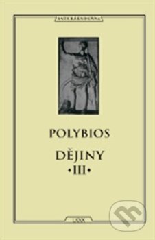 Kniha: Dějiny III (Polybios). Vydavateľstvo Baset, 2012 Kniha: Dějiny III (Polybios). Vydavateľstvo Baset, 2012