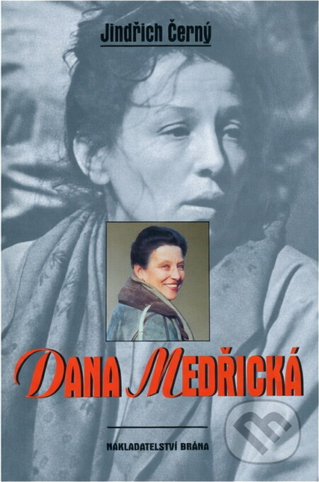 Kniha: Dana Medřická (Jindřich Černý). Brána, 2001 Kniha: Dana Medřická (Jindřich Černý). Brána, 2001