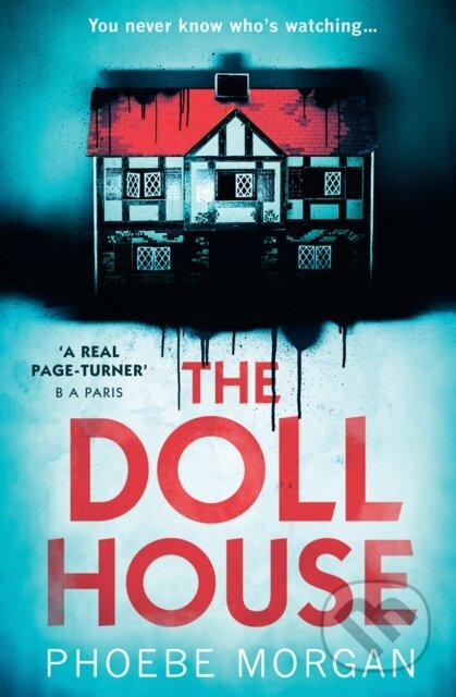 Kniha: The Doll House (Phoebe Morgan). HQ, 2018 Kniha: The Doll House (Phoebe Morgan). HQ, 2018