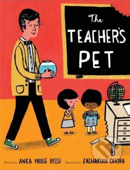 Kniha: The Teacher's Pet (Anica Mrose Rissi). Hyperion, 2017 Kniha: The Teacher's Pet (Anica Mrose Rissi). Hyperion, 2017