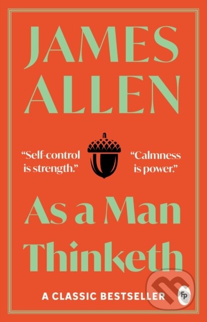 Kniha: As a man thinketh (James Allen). , 2017 Kniha: As a man thinketh (James Allen). , 2017