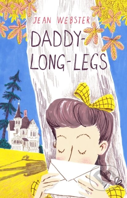 Kniha: Daddy-Long-Legs (Jean Webster). Alma Classics, 2018 Kniha: Daddy-Long-Legs (Jean Webster). Alma Classics, 2018