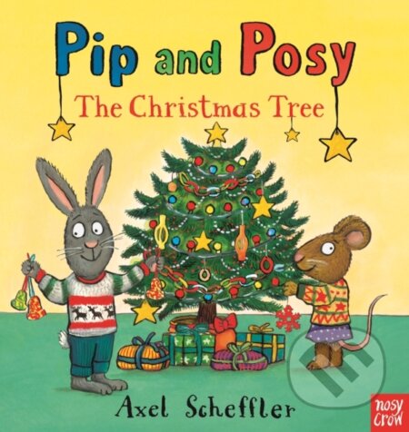 Kniha: Pip and Posy: The Christmas Tree (Camilla Reid). Nosy Crow, 2018 Kniha: Pip and Posy: The Christmas Tree (Camilla Reid). Nosy Crow, 2018