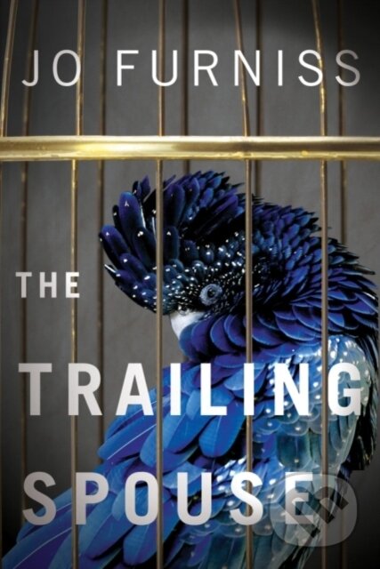 Kniha: The Trailing Spouse (Jo Furniss). Lake Union Publishing, 2018 Kniha: The Trailing Spouse (Jo Furniss). Lake Union Publishing, 2018