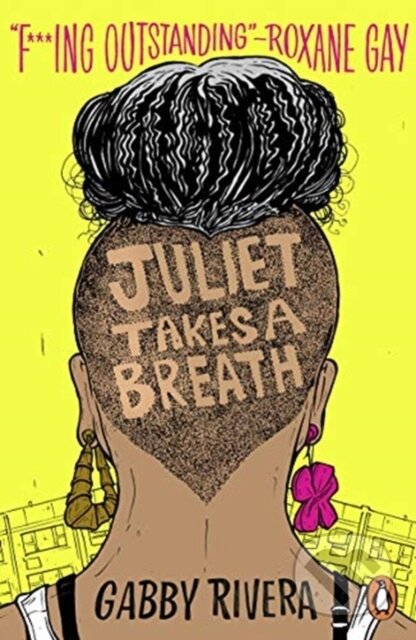 Kniha: Juliet Takes a Breath (Gabby Rivera). Penguin Books, 2019 Kniha: Juliet Takes a Breath (Gabby Rivera). Penguin Books, 2019