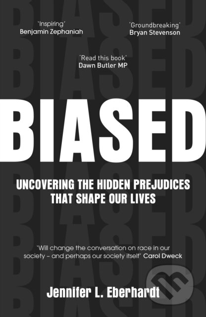 Kniha: Biased (Dr Jennifer Eberhardt). Windmill Books, 2020 Kniha: Biased (Dr Jennifer Eberhardt). Windmill Books, 2020