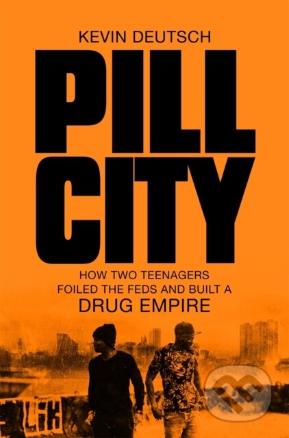 Kniha: Pill City (Kevin Deutsch). Pan Books, 2017 Kniha: Pill City (Kevin Deutsch). Pan Books, 2017