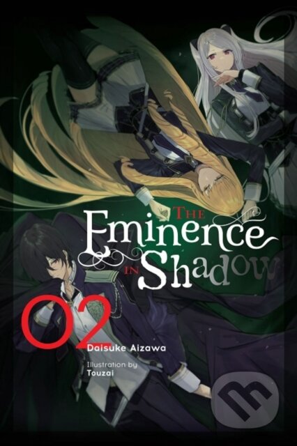 Kniha: The Eminence in Shadow, Vol. 2 (light novel) (Daisuke Aizawa, Touzai Touzai a Nathaniel Thrasher). Yen Press, 2020 Kniha: The Eminence in Shadow, Vol. 2 (light novel) (Daisuke Aizawa, Touzai Touzai a Nathaniel Thrasher). Yen Press, 2020