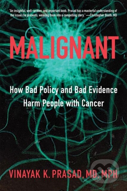 Kniha: Malignant (Vinayak K. Prasad). Johns Hopkins University, 2020 Kniha: Malignant (Vinayak K. Prasad). Johns Hopkins University, 2020