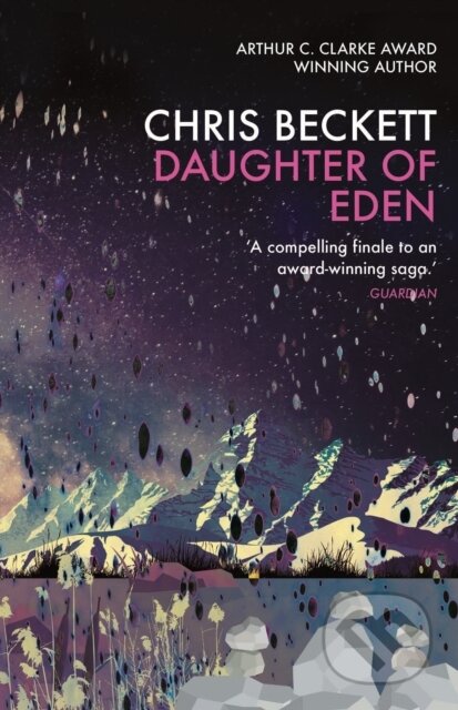 Kniha: Daughter of Eden (Chris Beckett). Corvus, 2017 Kniha: Daughter of Eden (Chris Beckett). Corvus, 2017