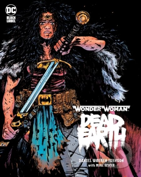 Kniha: Wonder Woman: Dead Earth (Daniel Warren Johnson). DC Comics, 2020 Kniha: Wonder Woman: Dead Earth (Daniel Warren Johnson). DC Comics, 2020