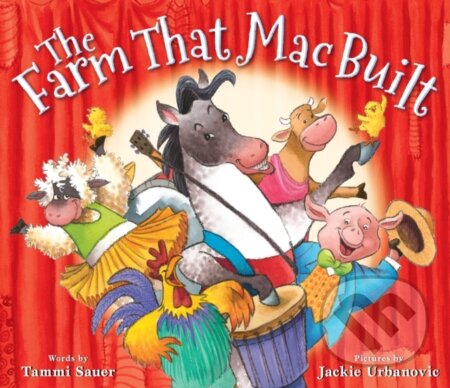 Kniha: Farm That Mac Built (Tammi Sauer). Clarion Books, 2020 Kniha: Farm That Mac Built (Tammi Sauer). Clarion Books, 2020