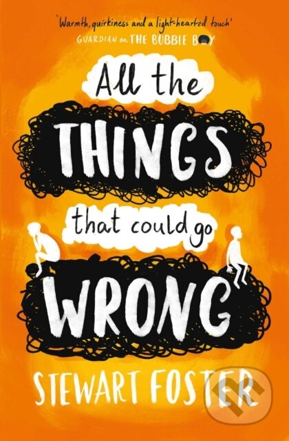 Kniha: All The Things That Could Go Wrong (Stewart Foster). Simon & Schuster, 2017 Kniha: All The Things That Could Go Wrong (Stewart Foster). Simon & Schuster, 2017