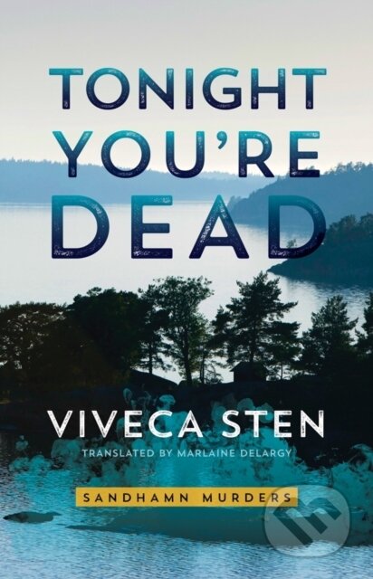 Kniha: Tonight You're Dead (Viveca Sten). , 2017 Kniha: Tonight You're Dead (Viveca Sten). , 2017