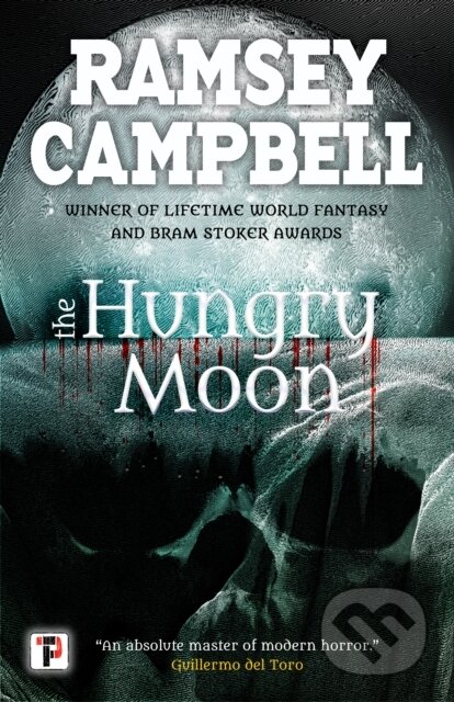 Kniha: The Hungry Moon (Ramsey Campbell). , 2019 Kniha: The Hungry Moon (Ramsey Campbell). , 2019