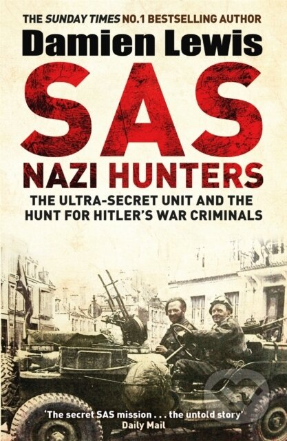 Kniha: SAS Nazi Hunters (Damien Lewis). Quercus, 2019 Kniha: SAS Nazi Hunters (Damien Lewis). Quercus, 2019