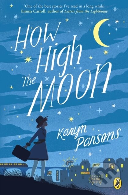 Kniha: How High The Moon (Karyn Parsons). Puffin Books, 2019 Kniha: How High The Moon (Karyn Parsons). Puffin Books, 2019