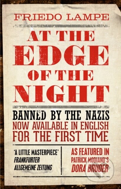 Kniha: At the Edge of the Night (Friedo Lampe). Hesperus Press, 2019 Kniha: At the Edge of the Night (Friedo Lampe). Hesperus Press, 2019