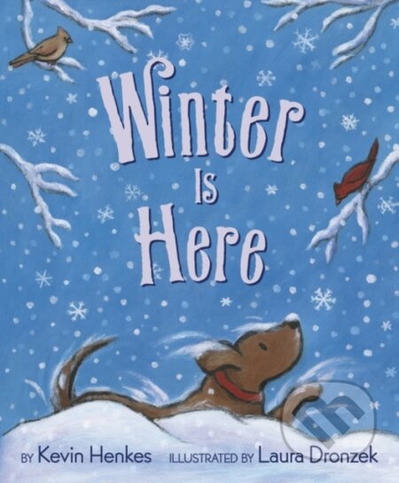 Kniha: Winter Is Here (Kevin Henkes). Greenwillow Books, 2020 Kniha: Winter Is Here (Kevin Henkes). Greenwillow Books, 2020